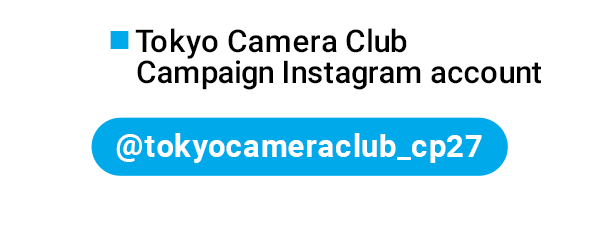 Tokyo Camera Club Campaign Instagram account